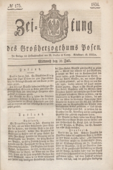 Zeitung des Großherzogthums Posen. 1834, № 175 (30 Juli)