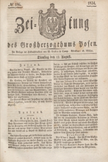 Zeitung des Großherzogthums Posen. 1834, № 186 (12 August)