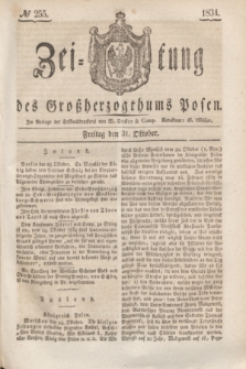 Zeitung des Großherzogthums Posen. 1834, № 255 (31 Oktober)