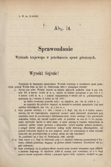 [Kadencja V, sesja I, al. 14] Alegata do Sprawozdań Stenograficznych z Pierwszej Sesyi Piątego Peryodu Sejmu Krajowego Królestwa Galicyi i Lodomeryi wraz z Wielkiem Księstwem Krakowskiem z roku 1883. Alegat 14