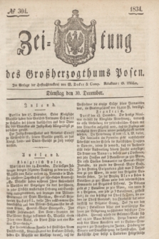 Zeitung des Großherzogthums Posen. 1834, № 304 (30 December)