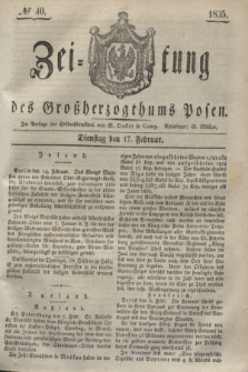 Zeitung des Großherzogthums Posen. 1835, № 40 (17 Februar)