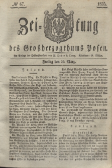 Zeitung des Großherzogthums Posen. 1835, № 67 (20 März)