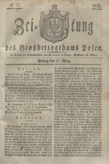 Zeitung des Großherzogthums Posen. 1835, № 73 (27 März)