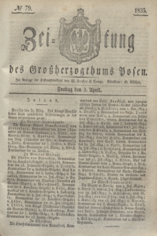 Zeitung des Großherzogthums Posen. 1835, № 79 (3 April)