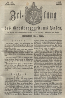 Zeitung des Großherzogthums Posen. 1835, № 80 (4 April)
