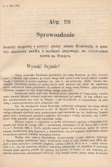 [Kadencja V, sesja III, al. 118] Alegata do Sprawozdań Stenograficznych z Trzeciej Sesyi Piątego Peryodu Sejmu Krajowego Królestwa Galicyi i Lodomeryi wraz z Wielkiem Księstwem Krakowskiem z roku 1885/6. Alegat 118