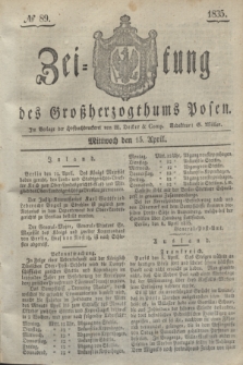 Zeitung des Großherzogthums Posen. 1835, № 89 (15 April)