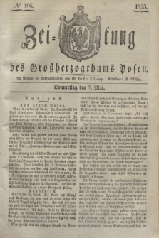 Zeitung des Großherzogthums Posen. 1835, № 106 (7 Mai)