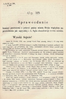 [Kadencja V, sesja III, al. 120] Alegata do Sprawozdań Stenograficznych z Trzeciej Sesyi Piątego Peryodu Sejmu Krajowego Królestwa Galicyi i Lodomeryi wraz z Wielkiem Księstwem Krakowskiem z roku 1885/6. Alegat 120