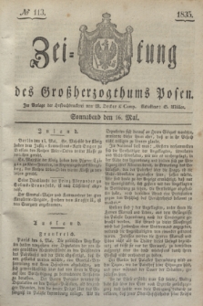 Zeitung des Großherzogthums Posen. 1835, № 113 (16 Mai)