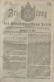 Zeitung des Großherzogthums Posen. 1835, № 118 (22 Mai)