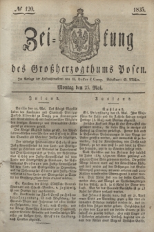 Zeitung des Großherzogthums Posen. 1835, № 120 (25 Mai)