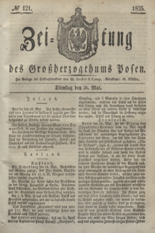 Zeitung des Großherzogthums Posen. 1835, № 121 (26 Mai)