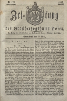 Zeitung des Großherzogthums Posen. 1835, № 124 (30 Mai)