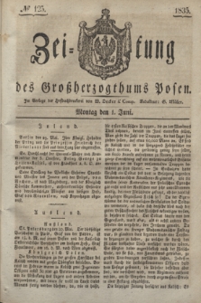 Zeitung des Großherzogthums Posen. 1835, № 125 (1 Juni)