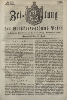 Zeitung des Großherzogthums Posen. 1835, № 135 (13 Juni)