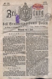 Zeitung des Großherzogthums Posen. 1835, № 150 (1 Juli)