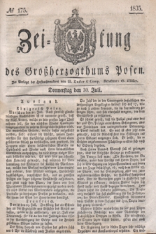 Zeitung des Großherzogthums Posen. 1835, № 175 (30 Juli )