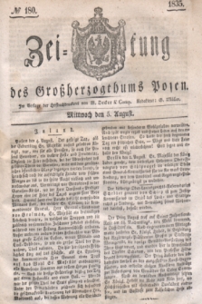 Zeitung des Großherzogthums Posen. 1835, № 180 (5 August)