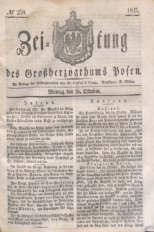 Zeitung des Großherzogthums Posen. 1835, № 250 (26 Oktober)