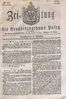Zeitung des Großherzogthums Posen. 1835, № 251 (27 Oktober)