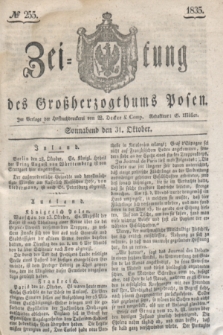 Zeitung des Großherzogthums Posen. 1835, № 255 (31 Oktober)