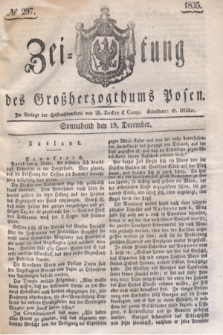 Zeitung des Großherzogthums Posen. 1835, № 297 (19 December)