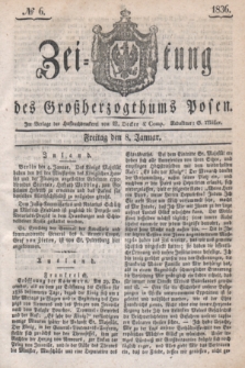 Zeitung des Großherzogthums Posen. 1836, № 6 (8 Januar)