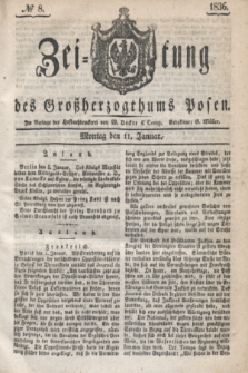 Zeitung des Großherzogthums Posen. 1836, № 8 (11 Januar)