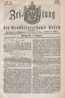 Zeitung des Großherzogthums Posen. 1836, № 12 (15 Januar)