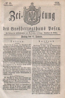 Zeitung des Großherzogthums Posen. 1836, № 18 (22 Januar)
