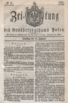 Zeitung des Großherzogthums Posen. 1836, № 21 (26 Januar)