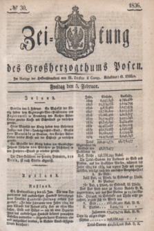 Zeitung des Großherzogthums Posen. 1836, № 30 (5 Februar)