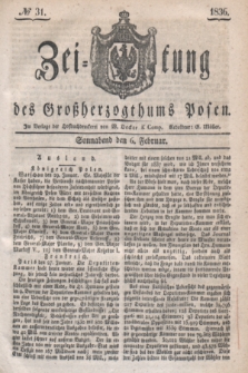 Zeitung des Großherzogthums Posen. 1836, № 31 (6 Februar)