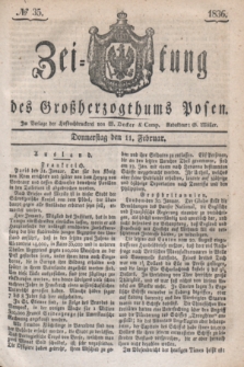 Zeitung des Großherzogthums Posen. 1836, № 35 (11 Februar)