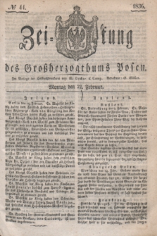 Zeitung des Großherzogthums Posen. 1836, № 44 (22 Februar)