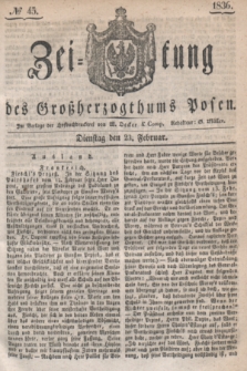 Zeitung des Großherzogthums Posen. 1836, № 45 (23 Februar)