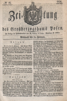 Zeitung des Großherzogthums Posen. 1836, № 46 (24 Februar)