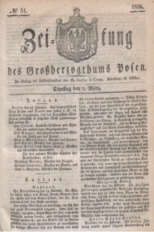 Zeitung des Großherzogthums Posen. 1836, № 51 (1 März)