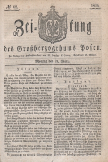 Zeitung des Großherzogthums Posen. 1836, № 68 (21 März)