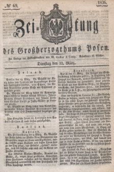 Zeitung des Großherzogthums Posen. 1836, № 69 (22 März)