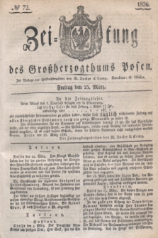 Zeitung des Großherzogthums Posen. 1836, № 72 (25 März)