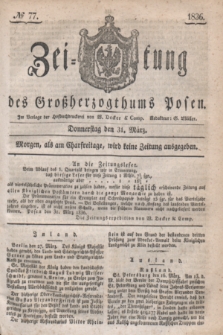Zeitung des Großherzogthums Posen. 1836, № 77 (31 März)