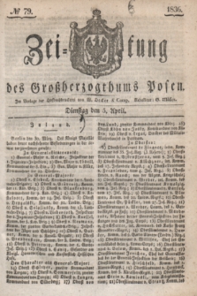 Zeitung des Großherzogthums Posen. 1836, № 79 (5 April)