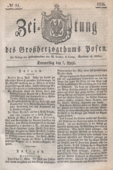 Zeitung des Großherzogthums Posen. 1836, № 81 (7 April)