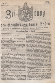 Zeitung des Großherzogthums Posen. 1836, № 83 (9 April)