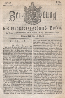 Zeitung des Großherzogthums Posen. 1836, № 87 (14 April)