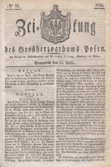 Zeitung des Großherzogthums Posen. 1836, № 95 (23 April)