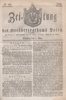 Zeitung des Großherzogthums Posen. 1836, № 102 (3 Mai)